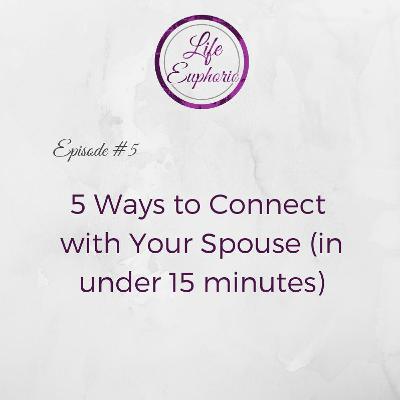 5 Ways to Connect with Your Spouse