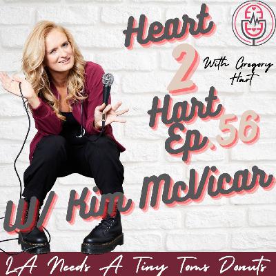 Ep.56 W/ Kim McVicar - LA Needs a Tiny Toms Donuts