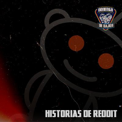 Historias de Reddit - Episodio 12