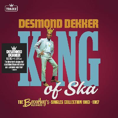 Sateli 3 - Desmond Dekker: King of Ska (Singles 1963-67) 1ª Pt - 13/11/25 Sateli 3 - Desmond Dekker: King of Ska (Singles 1963-67) 1ª Pt - 13/11/25