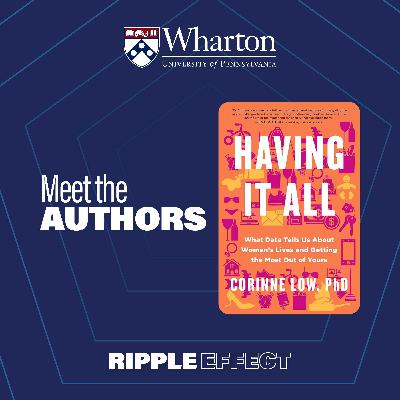Ripple Effect: Having It All | Corinne Low
