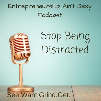 Stop Being Distracted