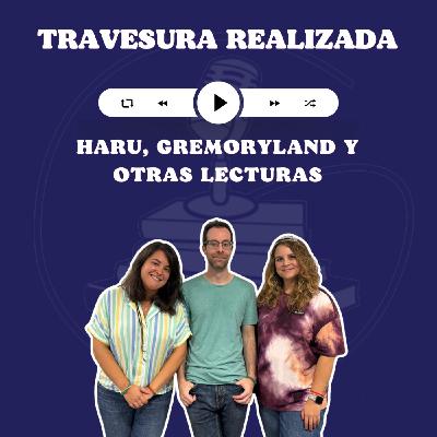 TR 9x16 - Haru, Gremoryland y otras lecturas TR 9x16 - Haru, Gremoryland y otras lecturas