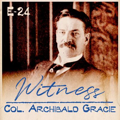 24. Col. Archibald Gracie - First Class Passenger 24. Col. Archibald Gracie - First Class Passenger