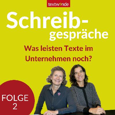 Folge 2: Was leisten Texte im Unternehmen noch?
