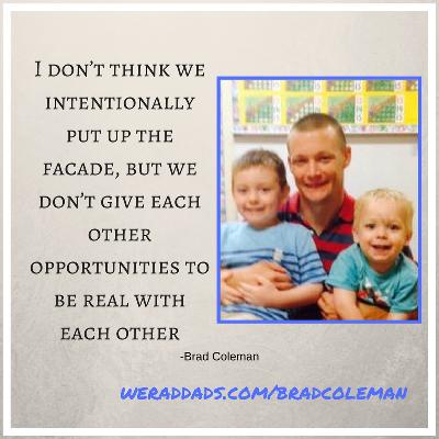 EP059 - The Fatherhood Fraternity with Brad Coleman EP059 - The Fatherhood Fraternity with Brad Coleman