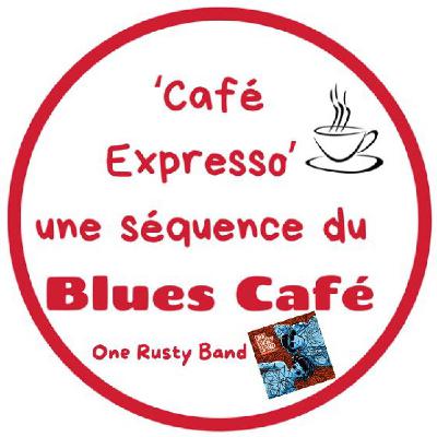 CAFE EXPRESSO - ONE RUSTY BAND - JUIN 2025