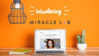 Introducing Miracle Lab Introducing Miracle Lab