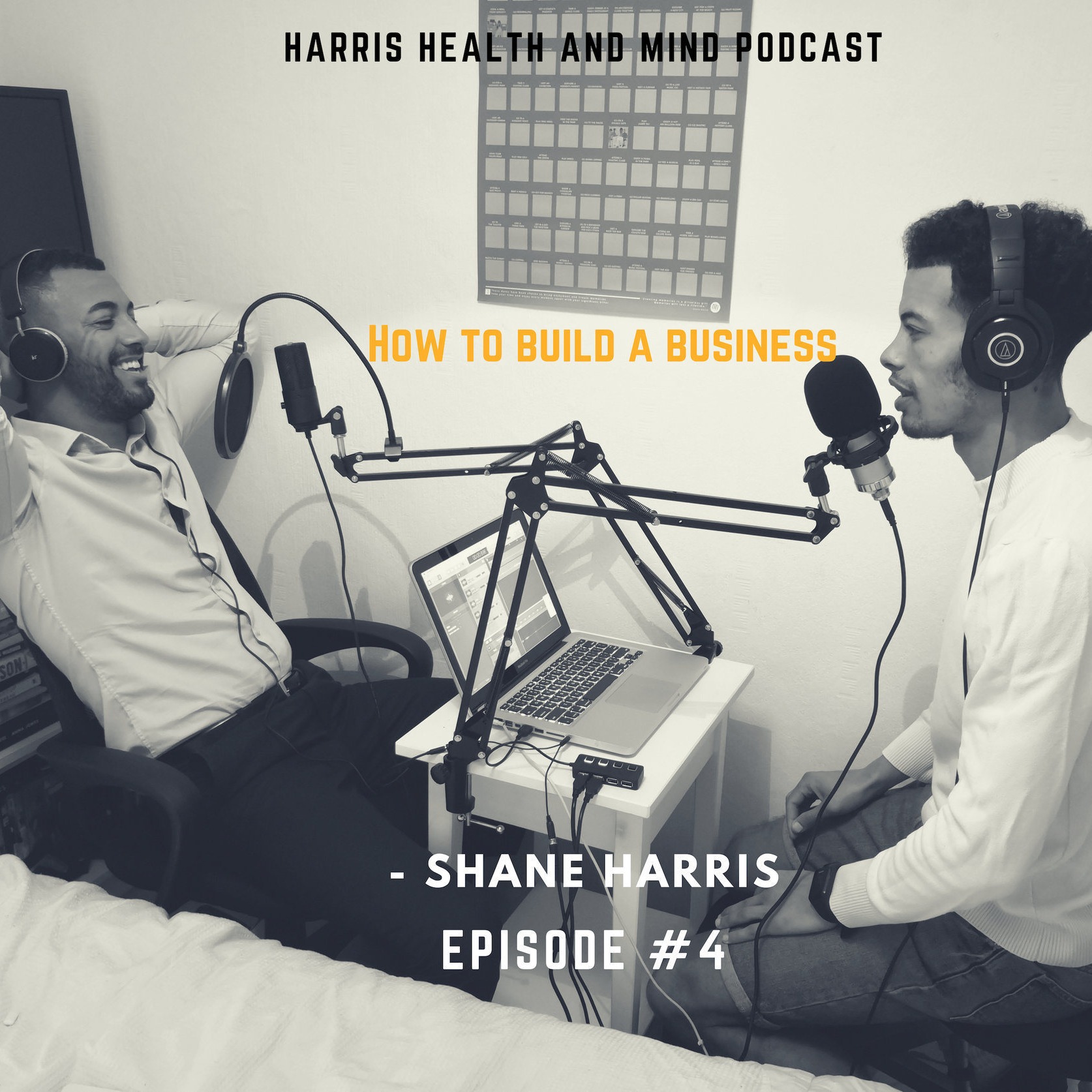 How To Build A Business - Shane Harris Episode #4