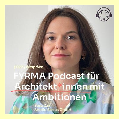 022 | Gespräch | Besa Zajmi | Studio Barrus 022 | Gespräch | Besa Zajmi | Studio Barrus