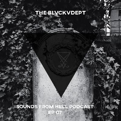 THE BLVCKVDEPT - SOUNDS FROM HELL PODCAST EP 07 - LUCIFERIAN DEMONIC BINAURAL BEAT MEDITATION THE BLVCKVDEPT - SOUNDS FROM HELL PODCAST EP 07 - LUCIFERIAN DEMONIC BINAURAL BEAT MEDITATION