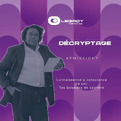 Emission 7 - Connaissance & Conscience de soi: vos boosters de carrière !