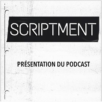 Présentation de Scriptment Présentation de Scriptment
