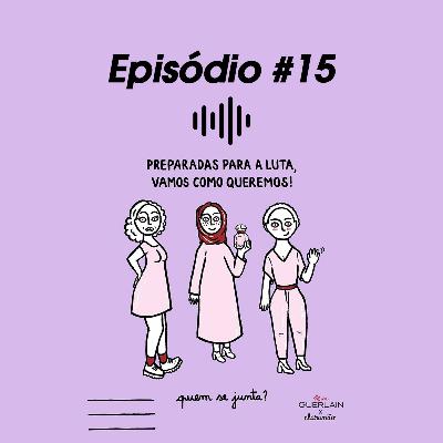 #15 Guerlain x Clara Não: o feminismo no século XXI #15 Guerlain x Clara Não: o feminismo no século XXI