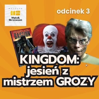 KINGDOM - Jesień z Mistrzem Grozy cz. 1 KINGDOM - Jesień z Mistrzem Grozy cz. 1