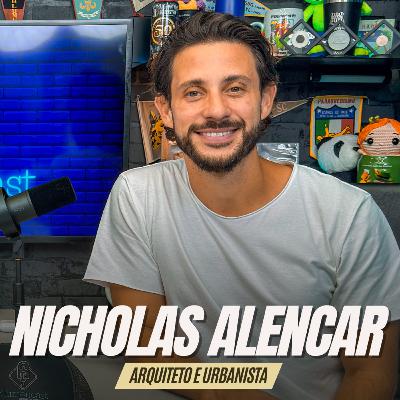 #273 - NICHOLAS ALENCAR [ARQUITETO E URBANISTA]
