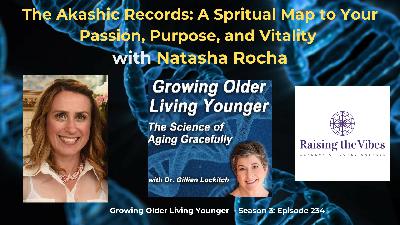 234 The Akashic Records: A Spiritual Map to Your Passion, Purpose and Vitality with Natasha Rocha
