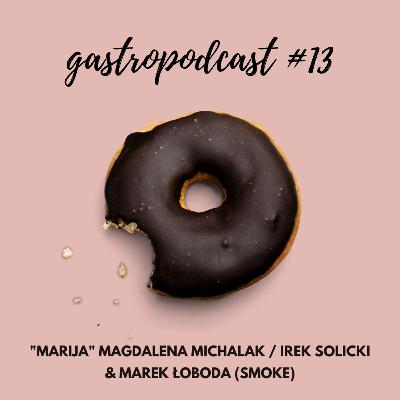 #13 - otwiera restaurację w trakcie pandemii / Marek Łoboda (Smoke - Pastrami & Street Food)