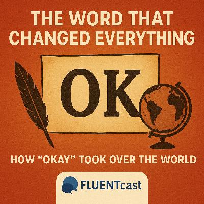 The Word That Changed Everything: How “Okay” Took Over the World The Word That Changed Everything: How “Okay” Took Over the World