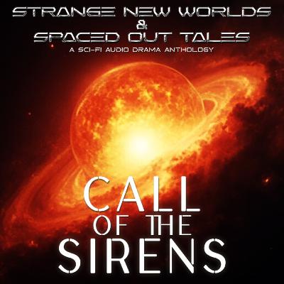Ep.21 Call of the Sirens