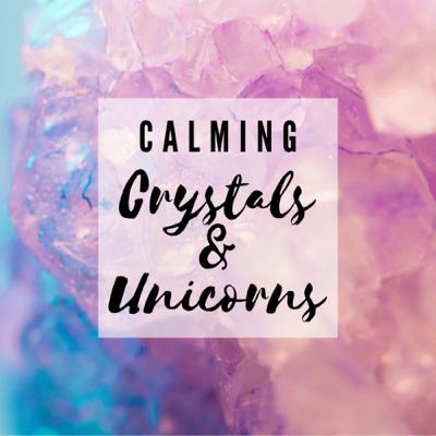 Calming Crystals & Unicorns (Live!) Calming Crystals & Unicorns (Live!)