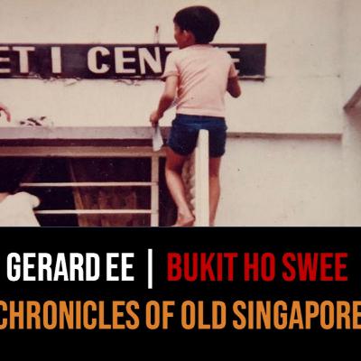 Chronicles of Old Singapore | Gerard Ee – Part 1 Bukit Ho Swee Community Service Project