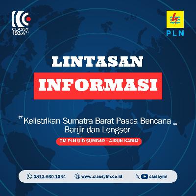 Lintasan Informasi - Kelistrikan Sumatra Barat Pasca Bencana Banjir dan Longsor