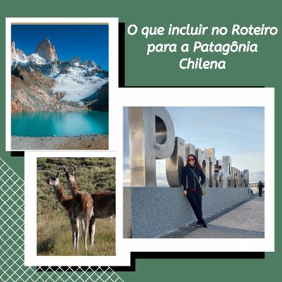 Episode 204: Podcast #204 O que incluir no Roteiro para a Patagônia Chilena : Viagens Inesquecíveis na América Latina Episode 204: Podcast #204 O que incluir no Roteiro para a Patagônia Chilena : Viagens Inesquecíveis na América Latina