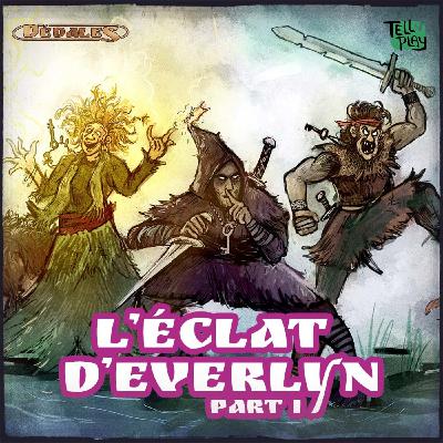 DEDALES (Mazes Vf) - L'éclat d'Everlyn - Partie 1 (Actual Play)