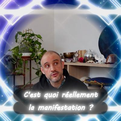 C'est quoi réellement la manifestation ?