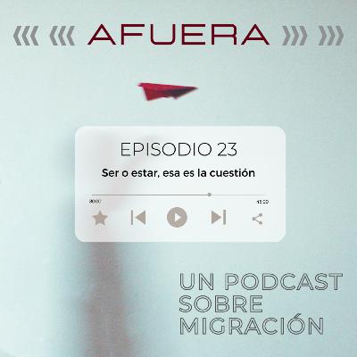 Ser o estar: esa es la cuestión