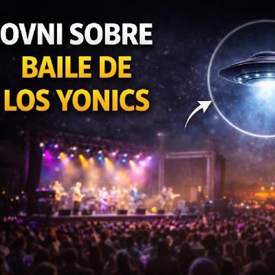 LOS DESVELADOS - TESTIMONIO DE AVISTAMIENTO OVNI SOBRE BAILE DE LOS YONICS