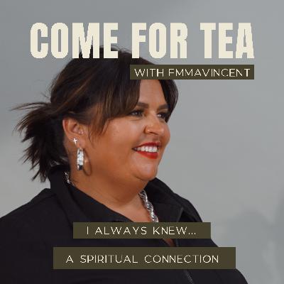 I always knew - a spiritual connection