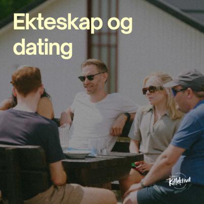 Relasjoner: Ekteskap og Dating - Lars Christian