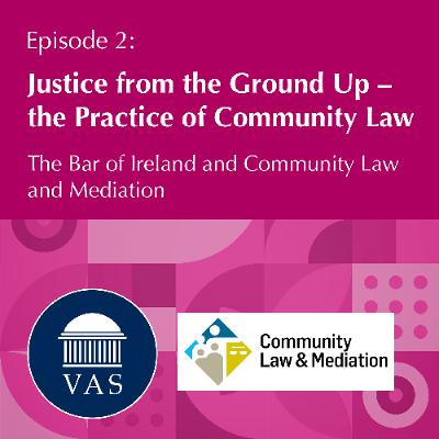 Justice From the Ground Up - The Practice of Community Law | Community Law Series Ep 2 Justice From the Ground Up - The Practice of Community Law | Community Law Series Ep 2