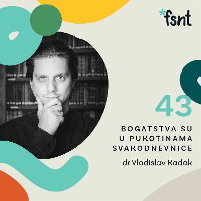 Vladislav Radak - matematičar, predavač, konsultant, pisac fikcije, filmski reditelj | Fusnota 43