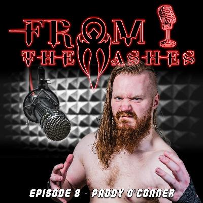 From The Ashes Episode 8: Paddy O'Conner