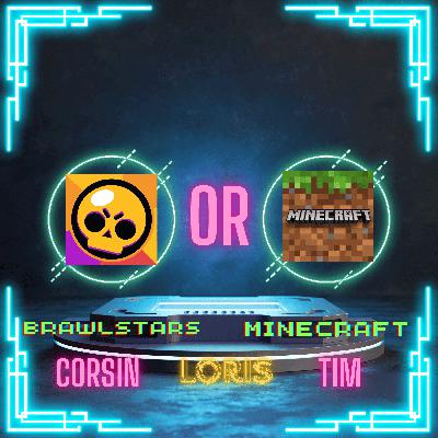 Brawl Stars or Minecraft