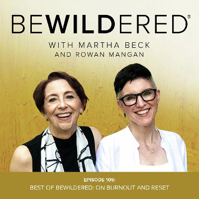 Best of Bewildered: On Burnout and Reset