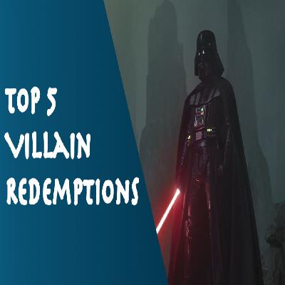 Top 5 Redemption Arcs in TV & Film