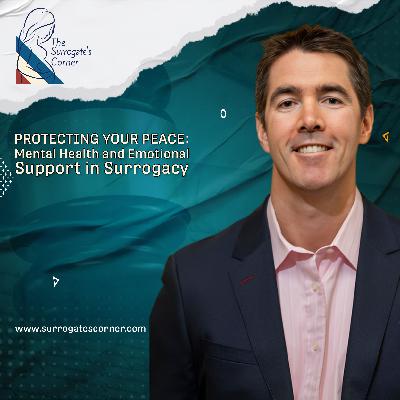 Protecting Your Peace: Mental Health and Emotional Support in Surrogacy