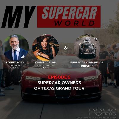My Supercar World - Episode 5: Supercar Owners of Texas Grand Tour My Supercar World - Episode 5: Supercar Owners of Texas Grand Tour