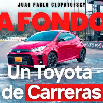 ¿Qué tan RÁPIDO es el Toyota Yaris GR? | Juan Pablo Clopatofsky - A FONDO | @spd_network