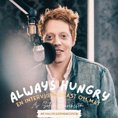 #8 Mauri Hermundsson - Panikångest, besattheten av snabbmat och rädslan att inte bli igenkänd