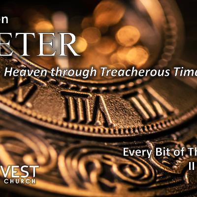 A Series on II Peter - Part 2: Every Bit of Their Life Told | Ian Rea