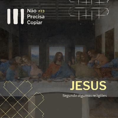 Jesus segundo algumas Religiões | Filosofia da Religião | NPC#73