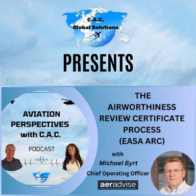 Ep.8: The EASA ARC Process & CAMO with Michael Byrt of AerAdvise