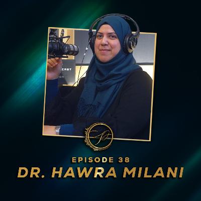 Dr. Hawra Milani | Progeny Podcast #38