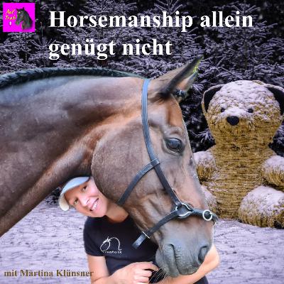 Horsemanship alleine genügt nicht, man muss sein Pferd auch gymnastizieren.
