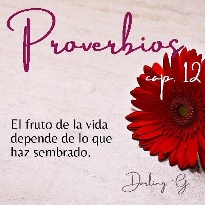Cap.12 Proverbios de Salomón